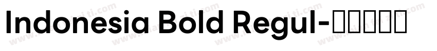 Indonesia Bold Regul字体转换